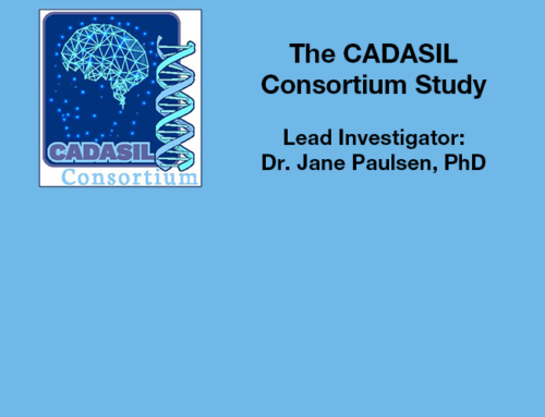 The CADASIL Consortium StudyLead Investigator: Dr. Jane Paulsen, PhD Research Contact: info@CADASIL-Consortium.org or call: 833-795-3016